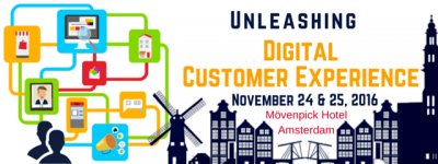 UNLEASHING DIGITAL CUSTOMER EXPERIENCE - November 24 & 25, 2016